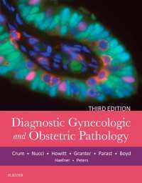 産婦人科診断病理学（第３版）<br>Diagnostic Gynecologic and Obstetric Pathology E-Book（3）