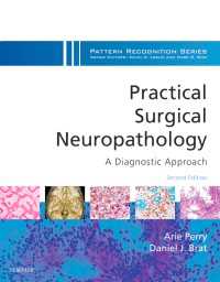 実践神経外科病理学：診断アプローチ（第２版）<br>Practical Surgical Neuropathology: A Diagnostic Approach E-Book : A Volume in the Pattern Recognition Series（2）