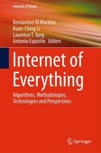 Internet of Everything〈1st ed. 2018〉 : Algorithms, Methodologies, Technologies and Perspectives