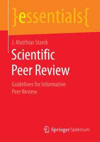 Scientific Peer Review〈1st ed. 2017〉 : Guidelines for Informative Peer Review