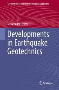 Developments in Earthquake Geotechnics〈1st ed. 2018〉