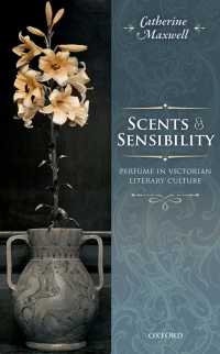 香りのヴィクトリア朝文学史<br>Scents and Sensibility : Perfume in Victorian Literary Culture