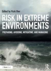 極限的環境におけるリスク<br>Risk in Extreme Environments : Preparing, Avoiding, Mitigating, and Managing