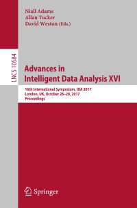 Advances in Intelligent Data Analysis XVI〈1st ed. 2017〉 : 16th International Symposium, IDA 2017, London, UK, October 26–28, 2017, Proceedings
