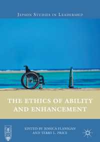 The Ethics of Ability and Enhancement〈1st ed. 2018〉