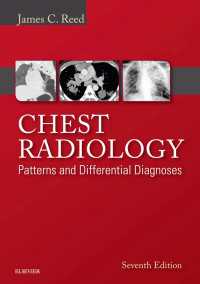 胸部画像診断（第７版）<br>Chest Radiology: Patterns and Differential Diagnoses E-Book : Patterns and Differential Diagnoses（7）