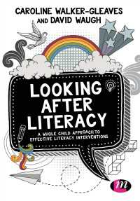 Looking After Literacy : A Whole Child Approach to Effective Literacy Interventions（First Edition）