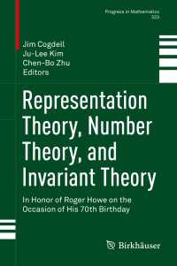 表現論、数論、不変式論：Ｒ．ハウ古希記念論文集<br>Representation Theory, Number Theory, and Invariant Theory〈1st ed. 2017〉 : In Honor of Roger Howe on the Occasion of His 70th Birthday