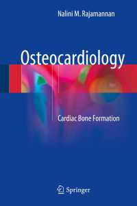 Osteocardiology〈1st ed. 2018〉 : Cardiac Bone Formation