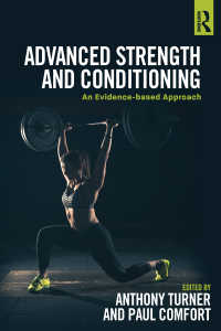 Advanced Strength and Conditioning : An Evidence-based Approach