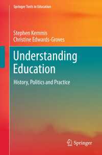 Understanding Education〈1st ed. 2018〉 : History, Politics and Practice