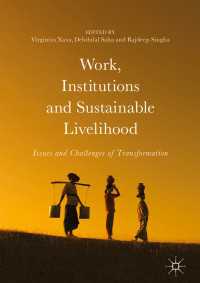 Work, Institutions and Sustainable Livelihood〈1st ed. 2017〉 : Issues and Challenges of Transformation