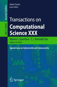 Transactions on Computational Science XXX〈1st ed. 2017〉 : Special Issue on Cyberworlds and Cybersecurity