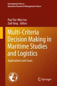 Multi-Criteria Decision Making in Maritime Studies and Logistics〈1st ed. 2018〉 : Applications and Cases