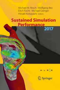 Sustained Simulation Performance 2017〈1st ed. 2017〉 : Proceedings of the Joint Workshop on Sustained Simulation Performance, University of Stuttgart (HLRS) and Tohoku University, 2017