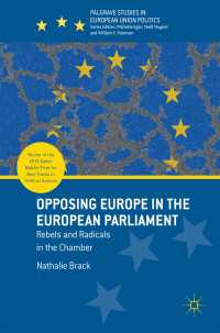 Opposing Europe in the European Parliament〈1st ed. 2018〉 : Rebels and Radicals in the Chamber