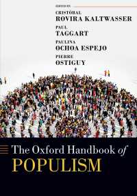オックスフォード版　ポピュリズム研究ハンドブック<br>The Oxford Handbook of Populism