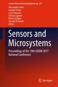 Sensors and Microsystems〈1st ed. 2018〉 : Proceedings of the 19th AISEM 2017 National Conference