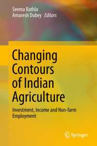 Changing Contours of Indian Agriculture〈1st ed. 2017〉 : Investment, Income and Non-farm Employment