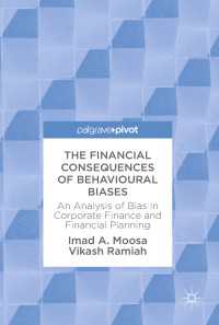 The Financial Consequences of Behavioural Biases〈1st ed. 2017〉 : An Analysis of Bias in Corporate Finance and Financial Planning