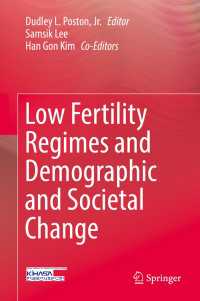 Low Fertility Regimes and Demographic and Societal Change〈1st ed. 2018〉