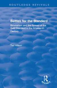 Battles for the Standard : Bimetallism and the Spread of the Gold Standard in the Nineteenth Century