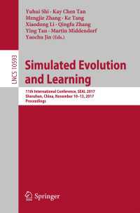 Simulated Evolution and Learning〈1st ed. 2017〉 : 11th International Conference, SEAL 2017, Shenzhen, China, November 10–13, 2017, Proceedings