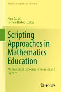 Scripting Approaches in Mathematics Education〈1st ed. 2018〉 : Mathematical Dialogues in Research and Practice