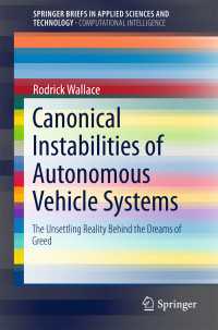 Canonical Instabilities of Autonomous Vehicle Systems〈1st ed. 2018〉 : The Unsettling Reality Behind the Dreams of Greed