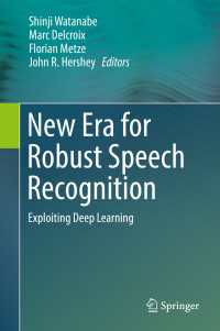 New Era for Robust Speech Recognition〈1st ed. 2017〉 : Exploiting Deep Learning