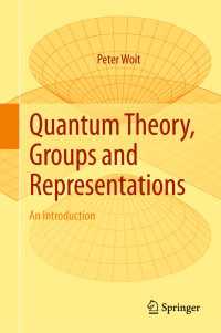 Quantum Theory, Groups and Representations〈1st ed. 2017〉 : An Introduction