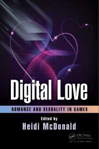 Digital Love : Romance and Sexuality in Games