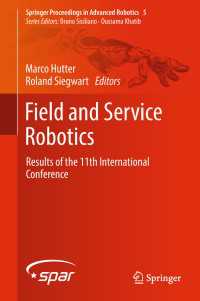 Field and Service Robotics〈1st ed. 2018〉 : Results of the 11th International Conference