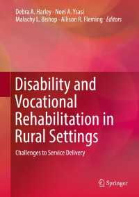 Disability and Vocational Rehabilitation in Rural Settings〈1st ed. 2018〉 : Challenges to Service Delivery
