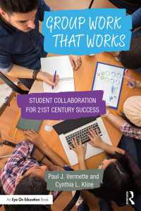 Group Work that Works : Student Collaboration for 21st Century Success