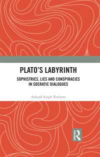 Plato’s Labyrinth : Sophistries, Lies and Conspiracies in Socratic Dialogues