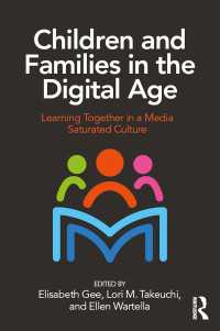 Children and Families in the Digital Age : Learning Together in a Media Saturated Culture