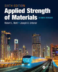 材料強度と応用（テキスト・第６版）ＳＩ単位バージョン<br>Applied Strength of Materials SI Units Version（6 NED）