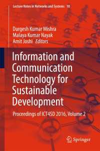 Information and Communication Technology for Sustainable Development〈1st ed. 2018〉 : Proceedings of ICT4SD 2016, Volume 2