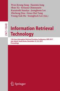 Information Retrieval Technology〈1st ed. 2017〉 : 13th Asia Information Retrieval Societies Conference, AIRS 2017, Jeju Island, South Korea, November 22-24, 2017, Proceedings