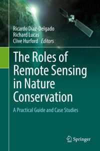 The Roles of Remote Sensing in Nature Conservation : A Practical Guide and Case Studies