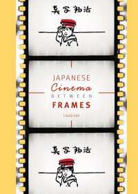 Japanese Cinema Between Frames〈1st ed. 2017〉