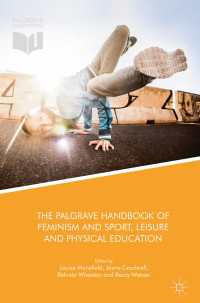 The Palgrave Handbook of Feminism and Sport, Leisure and Physical Education〈1st ed. 2018〉