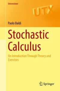 Stochastic Calculus〈1st ed. 2017〉 : An Introduction Through Theory and Exercises