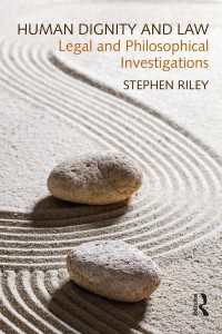 人間の尊厳と法<br>Human Dignity and Law : Legal and Philosophical Investigations