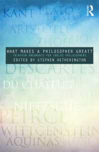 哲学者を偉大にするものとは何か：古今の１２人の哲学者を１２人が論じる<br>What Makes a Philosopher Great? : Thirteen Arguments for Twelve Philosophers
