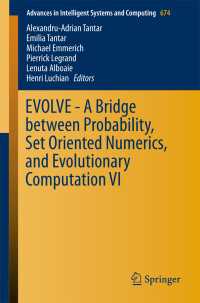 EVOLVE - A Bridge between Probability, Set Oriented Numerics, and Evolutionary Computation VI〈1st ed. 2018〉