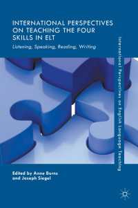 英語教育における四技能教授の国際的視座<br>International Perspectives on Teaching the Four Skills in ELT〈1st ed. 2018〉 : Listening, Speaking, Reading, Writing