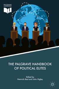 政治エリート研究ハンドブック<br>The Palgrave Handbook of Political Elites〈1st ed. 2018〉