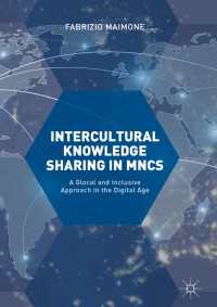 Intercultural Knowledge Sharing in MNCs〈1st ed. 2018〉 : A Glocal and Inclusive Approach in the Digital Age